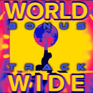 World Wide (Bonus Track) [Explicit]