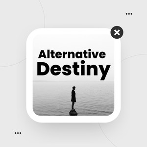 Alternative Destiny