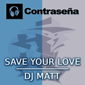 Save Your Love (Mix 1)