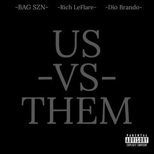 US VS. THEM (feat. Rich LeFlare & Dio Brando) [Explicit]