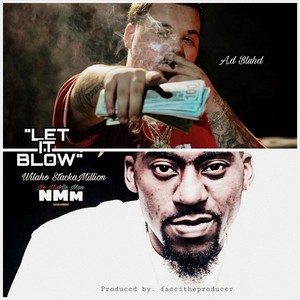 Let It Blow (feat. A.D. Bluhd)