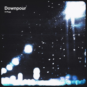 Downpour (Explicit)