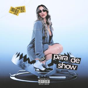 PARA DE SHOW (Explicit)