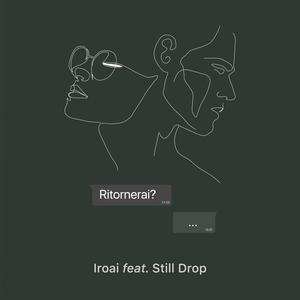Ritornerai? (feat. Still Drop)
