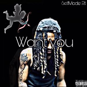 Want You (Explicit)