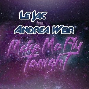 Make Me Fly Tonight