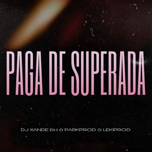 Paga De Superada (Funk bh) [Explicit]