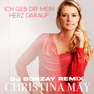 Ich geb dir mein Herz darauf (DJ Bonzay Remix)