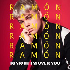 Tonight I´m over You