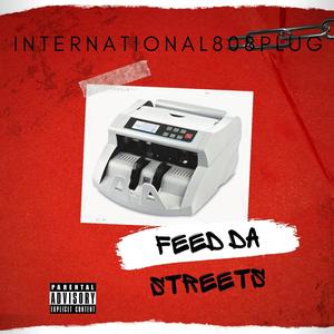 FEED DA STREETS (Explicit)