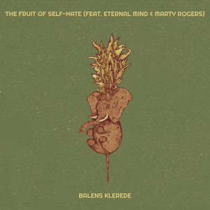 The Fruit of Self-Hate (Explicit)