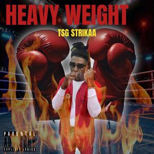 Heavy Weight (Explicit)