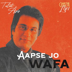 Aapse Jo Wafa (Ghazal Lofi)