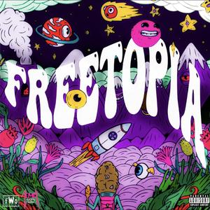 FREETOPIA (Explicit)