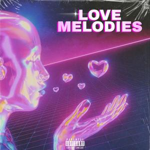LOVE MELODIES (Explicit)