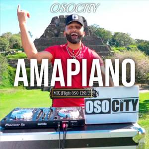 Amapiano Mix (Flight OSO 129)