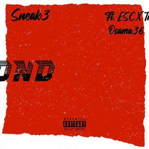 DND (feat. Escx Tre & Osama36) (Explicit)