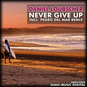 Never Give Up (Pedro Del Mar Edit)
