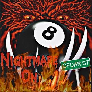 Nightmare On Cedar Street (Explicit)