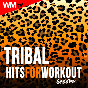 TRIBAL HITS FOR WORKOUT SESSION 135 BPM / 32 COUNT