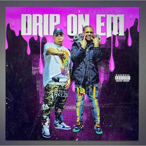 Drip on em (Explicit)