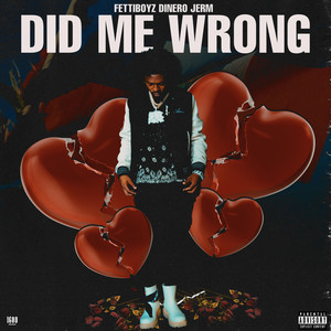 Did Me Wrong (Explicit)