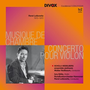 LEIBOWITZ, R.: Chamber Works / Violin Concerto (Schola Heidelberg, Reichow, Ensemble Aisthesis, Nussbaum)