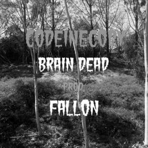 Brain Dead (feat. CodeineCody) [Explicit]