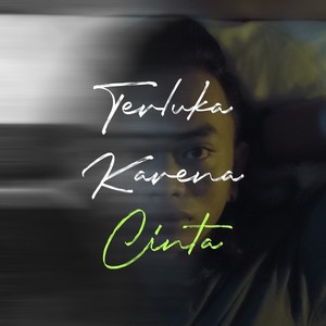 TERLUKA KARENA CINTA