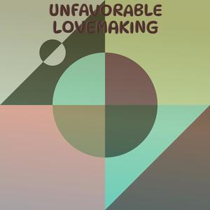 Unfavorable Lovemaking