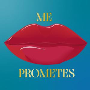 Me Prometes