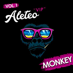 Aleteo Vip Monkey Vol.1 (Explicit)