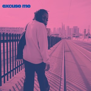 Excuse Me (Explicit)
