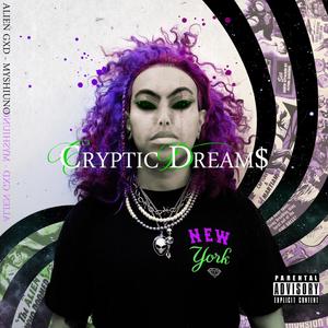 Cryptic Dream$ (Explicit)