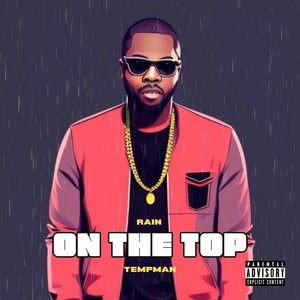 Rain On The Top (Explicit)