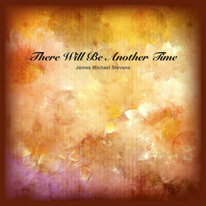 There Will Be Another Time - Piano Solo