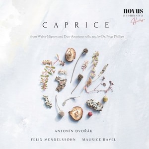 Caprice. Heritage Piano Music of Dvořák, Mendelssohn and Ravel