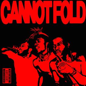 CANNOT FOLD! (feat. Ej, TheMaker, Kandi Lake & ReedBeatz) [Explicit]