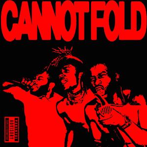 CANNOT FOLD!(feat. Ej, TheMaker, Kandi Lake & ReedBeatz) (Explicit)