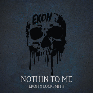 Nothin To Me (Explicit)