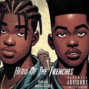 Hero Of The Trenches (feat. Lil SeNsei SoUth) [Explicit]