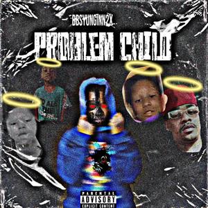 Problem child (Explicit)