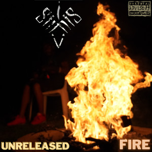 Unreleased Fire (Explicit)