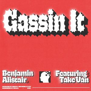 Gassin It (feat. Take Van) (Explicit)