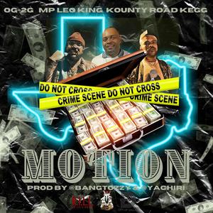 MOTION (feat. MP Leo King & Kounty Road Kegg) [Explicit]