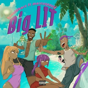 Big Lit (feat. Marcus Paulk) (Explicit)