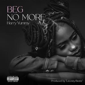 Beg No More