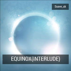 Equinox (Interlude)