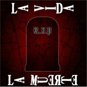 La Vida y la Muerte (Explicit)