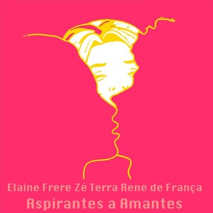 ASPIRANTES A AMANTES (feat. Zé Terra & Rene de França)